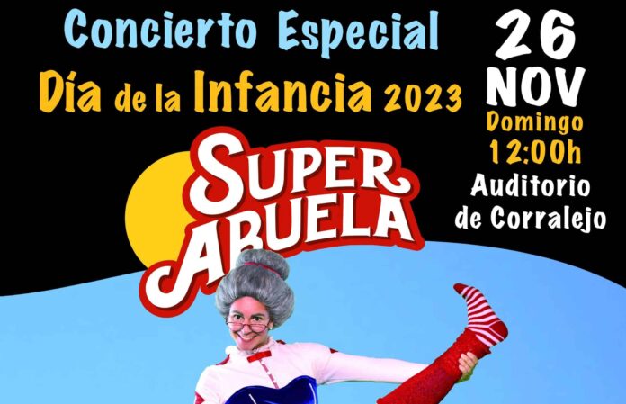 Celebramos el Día de la Infancia con el espectáculo SUPERABUELA en el Auditorio Municipal de Corralejo