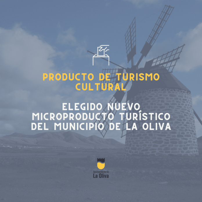 Producto de turismo cultural, elegido nuevo microproducto turístico del municipio de La Oliva