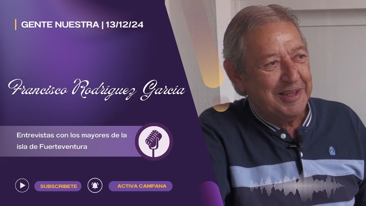 Gente Nuestra: Francisco Rodríguez García 13/12/24