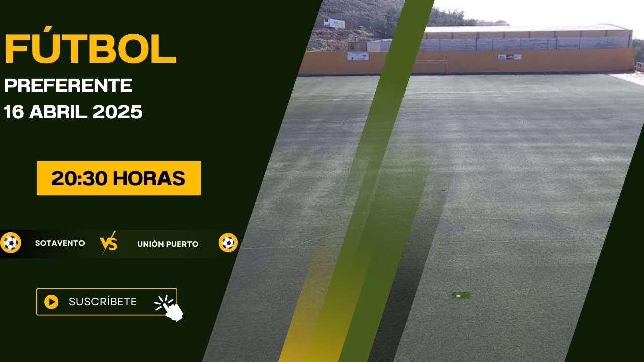 Fútbol Preferente Sotavento - Union Puerto  16/04/25
