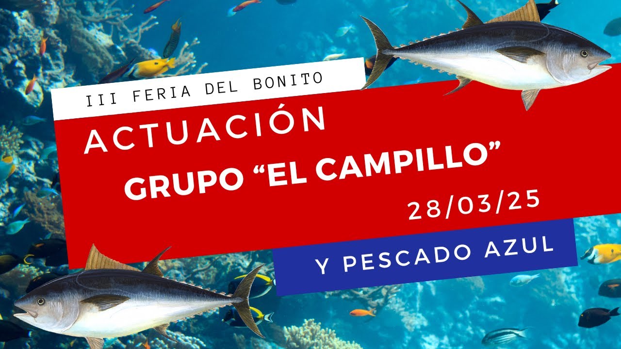 III Feria del Bonito Actuación Grupo El Campillo