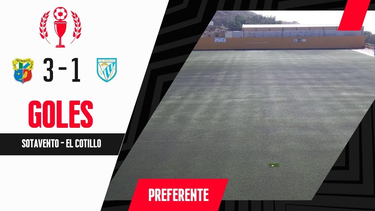 Fútbol Preferente Sotavento Cotillo Goles del Partido 06/05/25