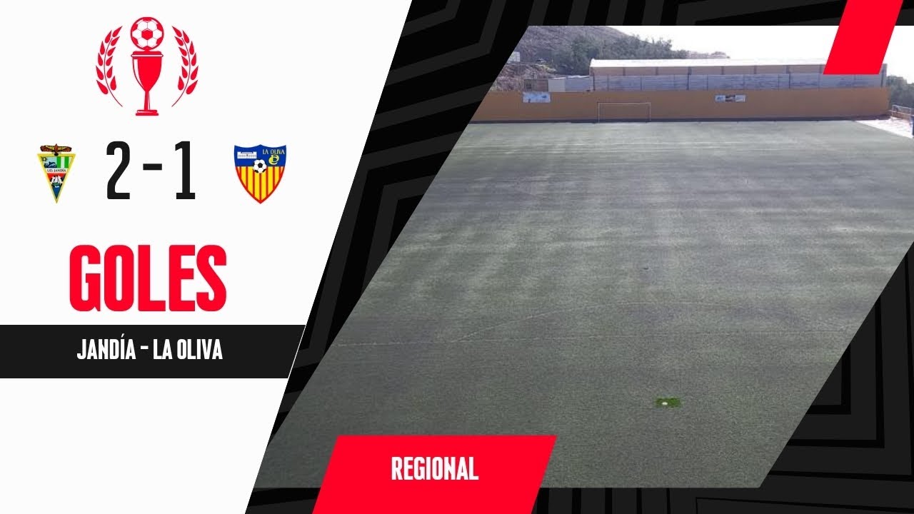 Fútbol Regional Jandía - La Oliva Goles del Partido 26/05/25