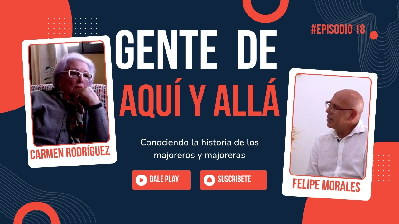 Gente de Aquí y Allá Carmen Rodríguez 22/05/25