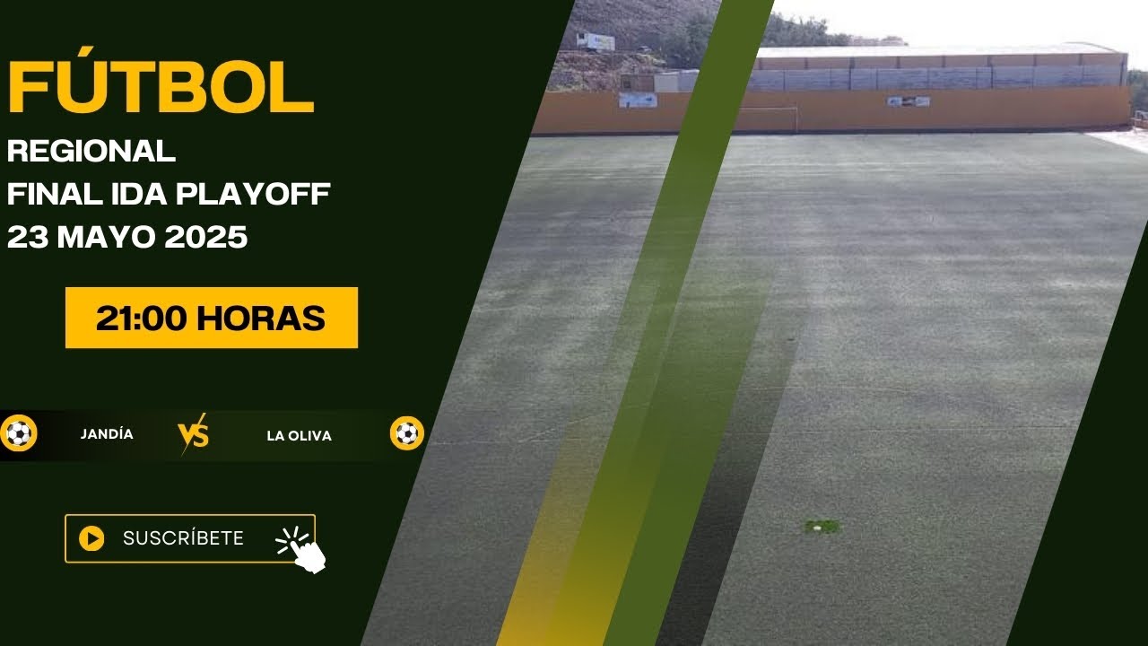 Fútbol Regional Jandia - La Oliva 23/05/25