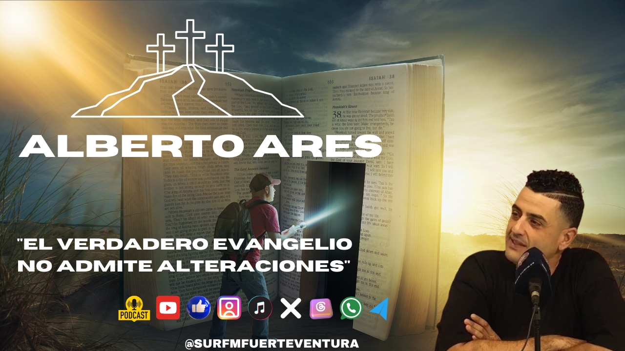 Alberto Ares "El verdadero evangelio no admite alteraciones"