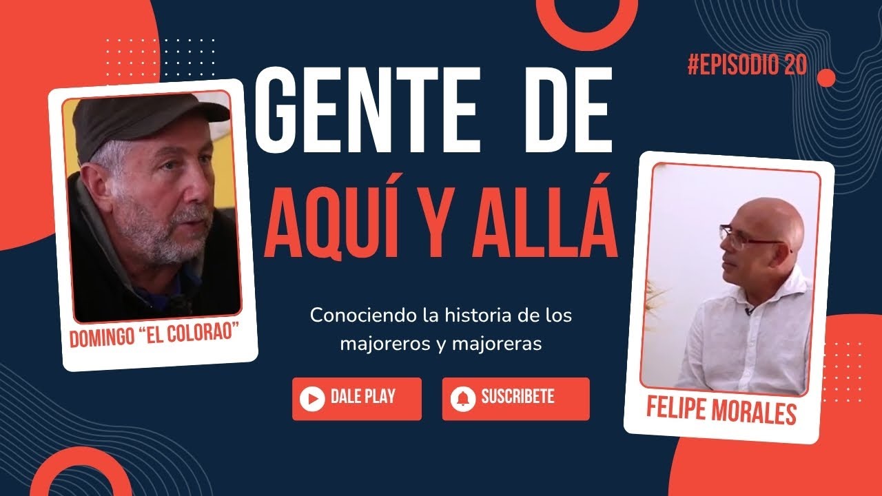 Gente de Aquí y Allá: Domingo "El Colorao" 03/07/25