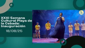 XXXI Semana Cultural Playa de la Cebada: Inauguración 18/08/25