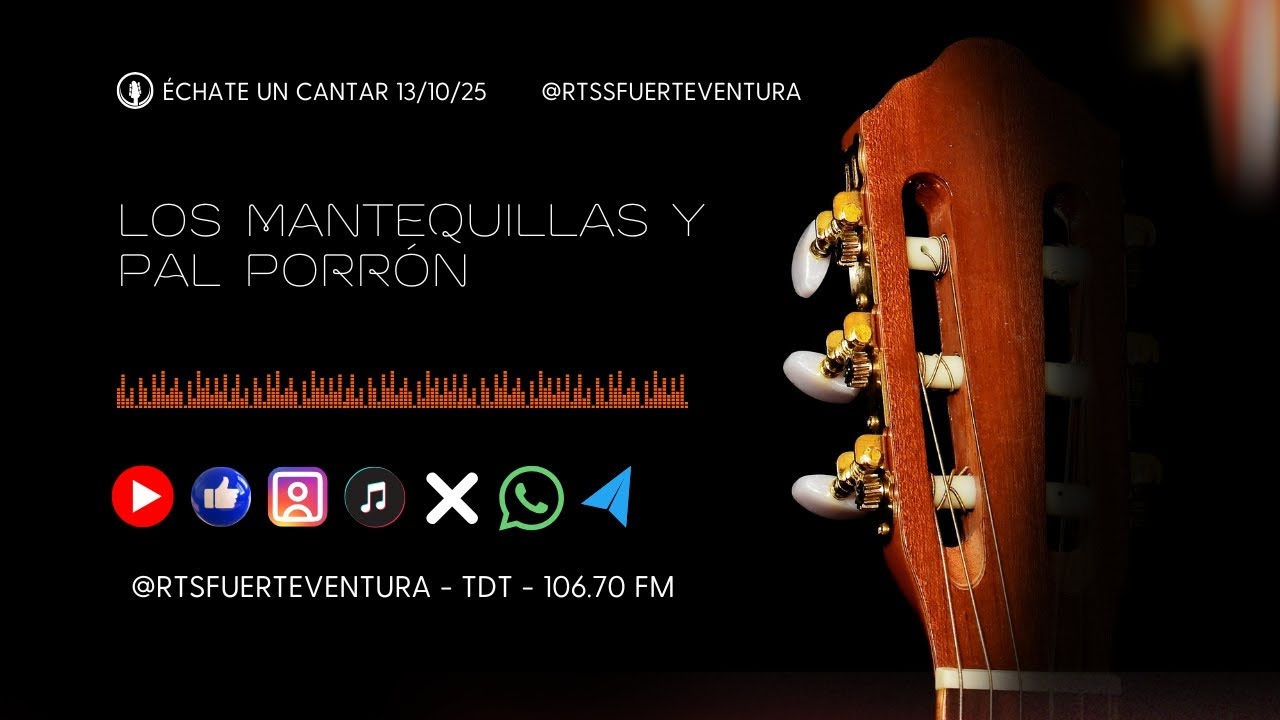 Échate un Cantar: Los Mantequillas y Pal Porrón 13/10/25
