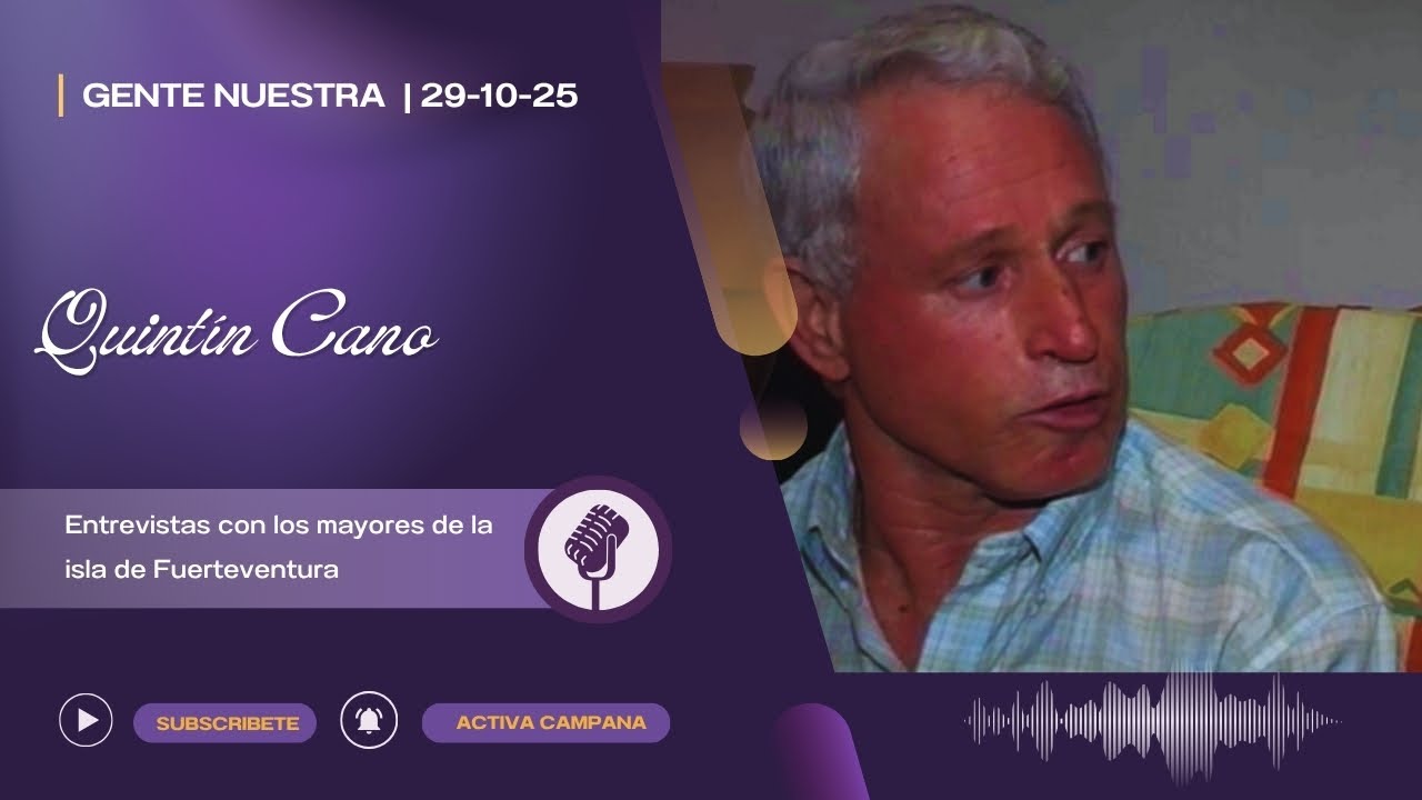 Gente Nuestra: Quintín Cano 29/10/25
