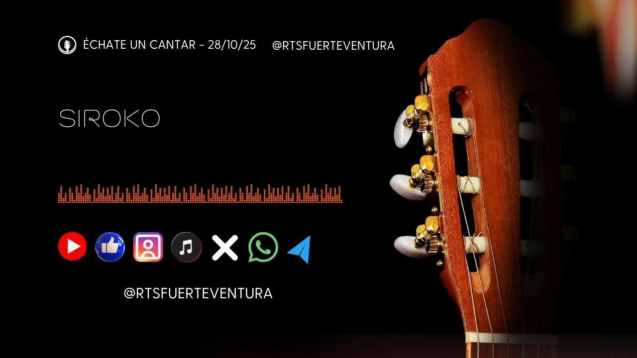 Échate un Cantar Siroko 28/10/25