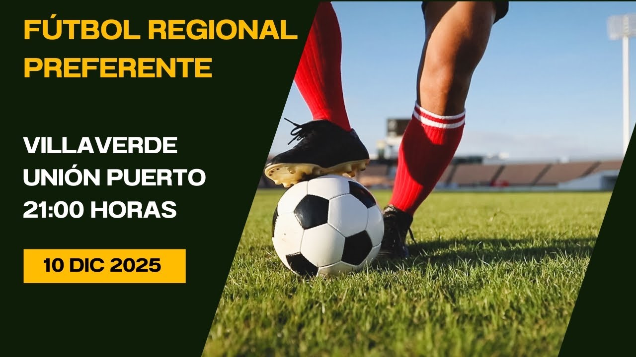 Fútbol Regional Preferente Villaverde - Unión Puerto 10/12/25