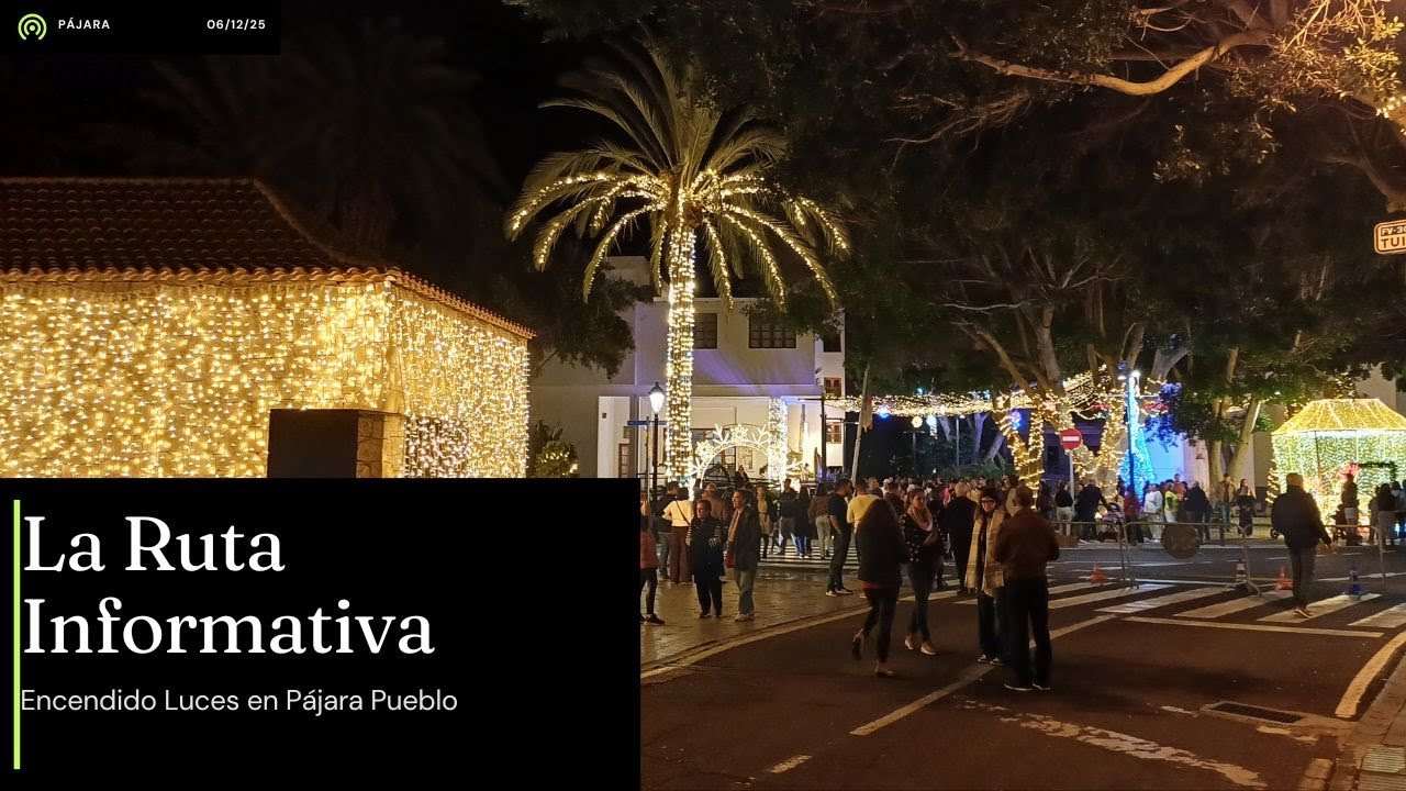 La Ruta Informativa: Encendido Luces Pájara 06/12/25