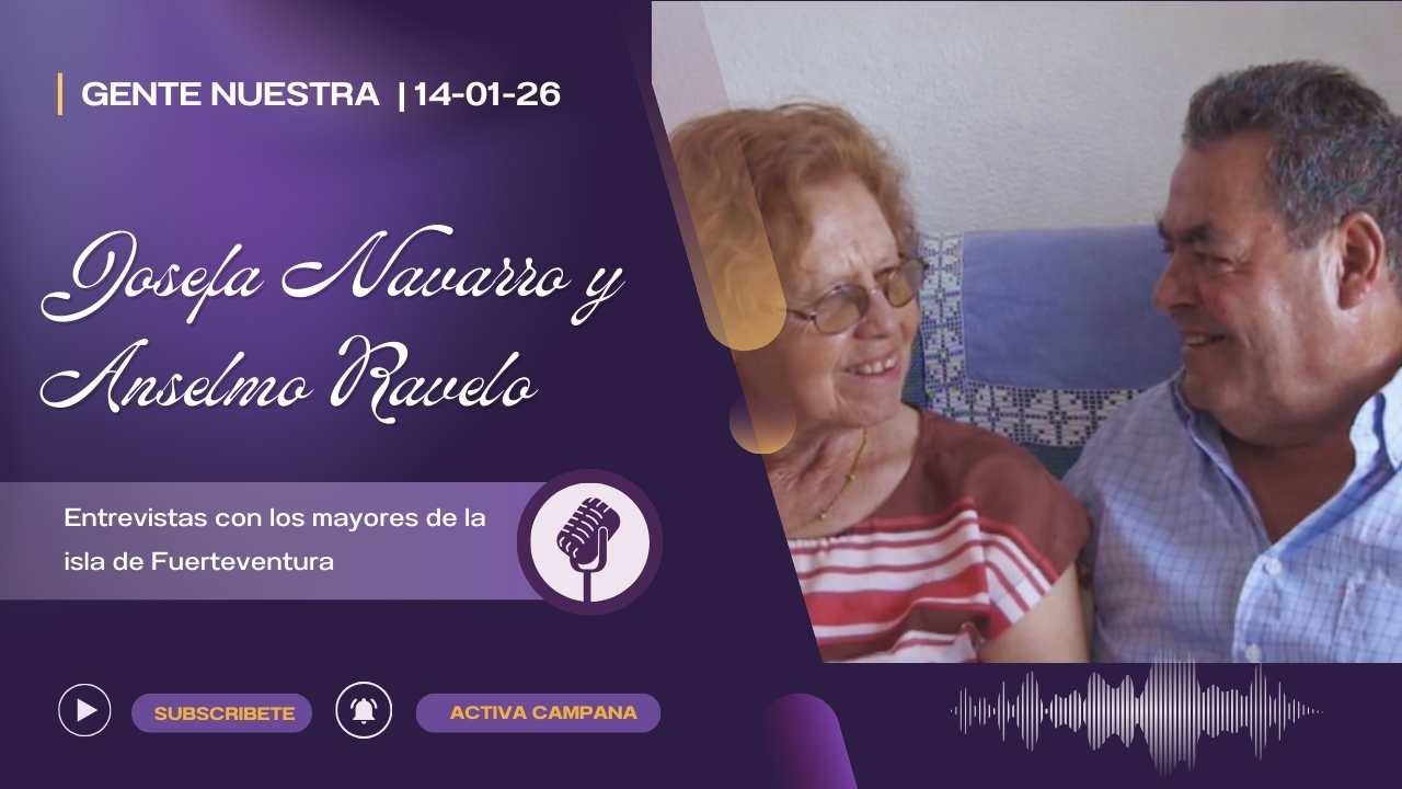 Gente Nuestra: Josefa Navarro y Anselmo Ravelo 14/01/26