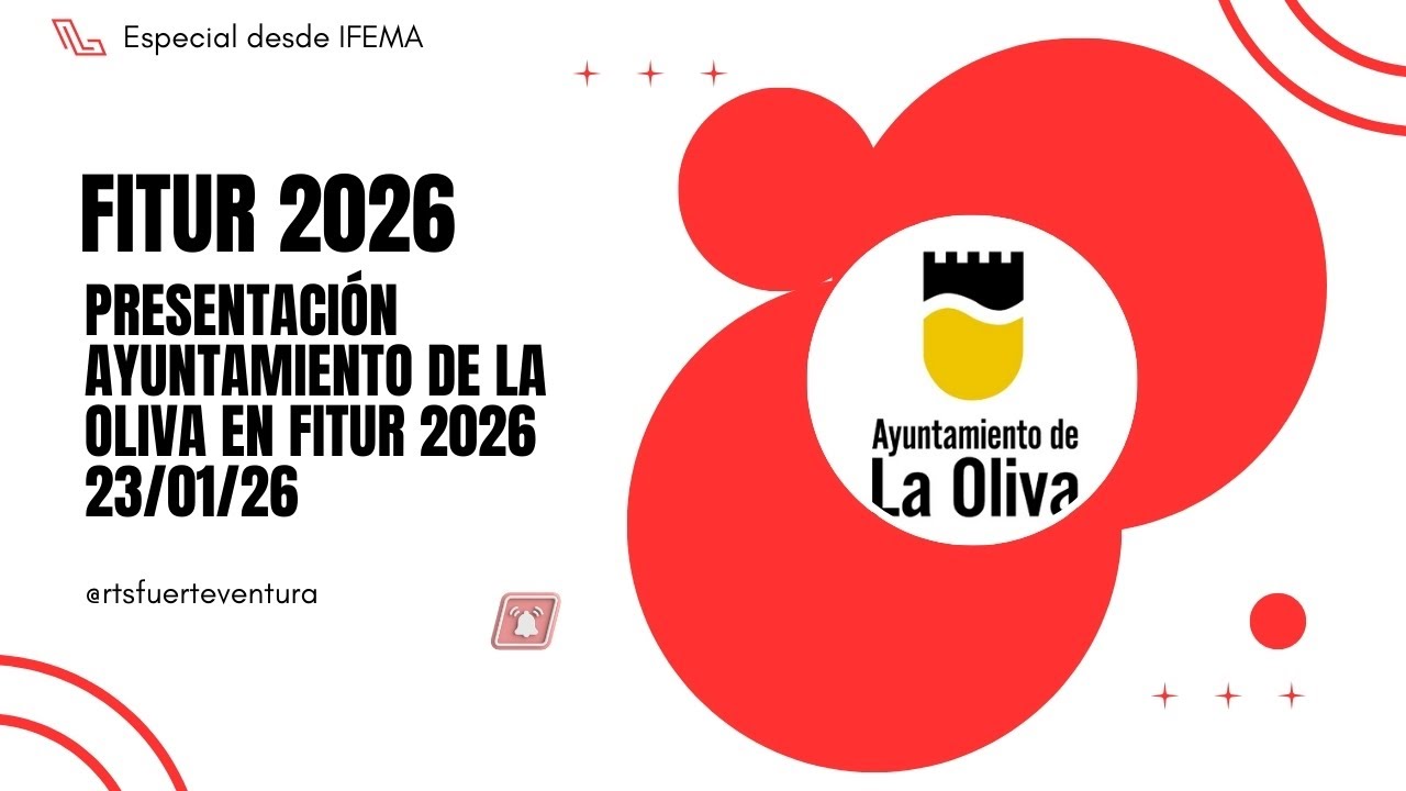 Especial Fitur 2026: Presentación Ayuntamiento de La Oliva 23/01/26