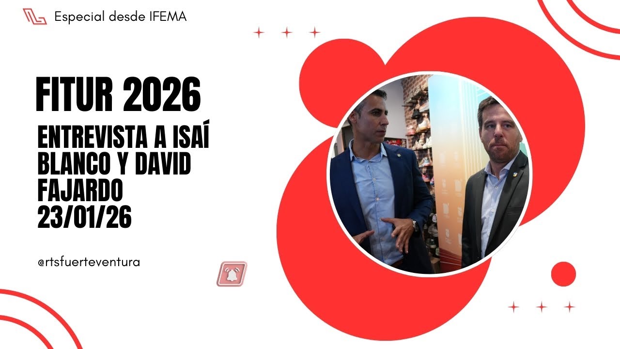 Especial Fitur 2026: Entrevista a Isaí Blanco y a David Fajardo 23/01/26
