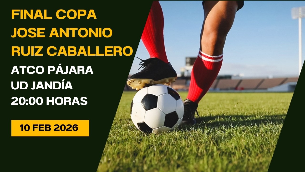Fútbol Final Copa José Antonio Ruiz Caballero Acto Pájara - UD Jandía 10/02/26