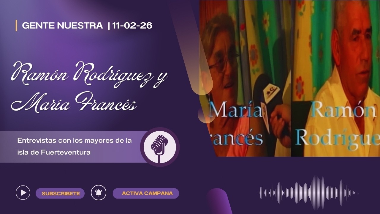 Gente Nuestra: Ramón Rodríguez y María Frances 11/02/26