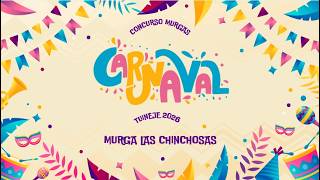 Murga Las Chinchosas 09/03/26