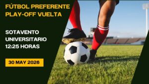 Fútbol Sotavento - Universitario 30/05/26