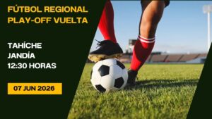 Fútbol Ascenso a Preferente VUELTA Tahíche - Jandía 07/06/26