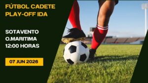 Futbol Final Cadete IDA Sotavento - O.Maritima "B" 07/06/26
