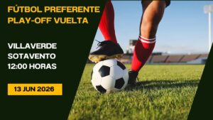 Futbol Final Villaverde Sotavento 13/06/26