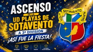Ascenso UD Playas de Sotavento 28/06/26